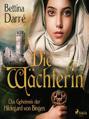 cover image of Die Wächterin--Das Geheimnis der Hildegard von Bingen